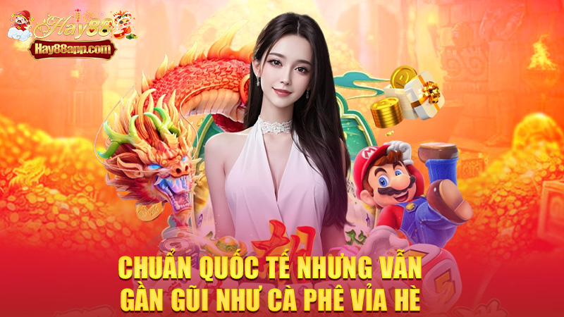 Chuẩn quốc tế nhưng vẫn gần gũi như cà phê vỉa hè