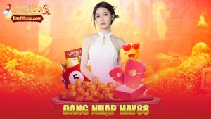 Đăng nhập Hay88 – Vào nhanh như chớp, chơi liền không cần chờ